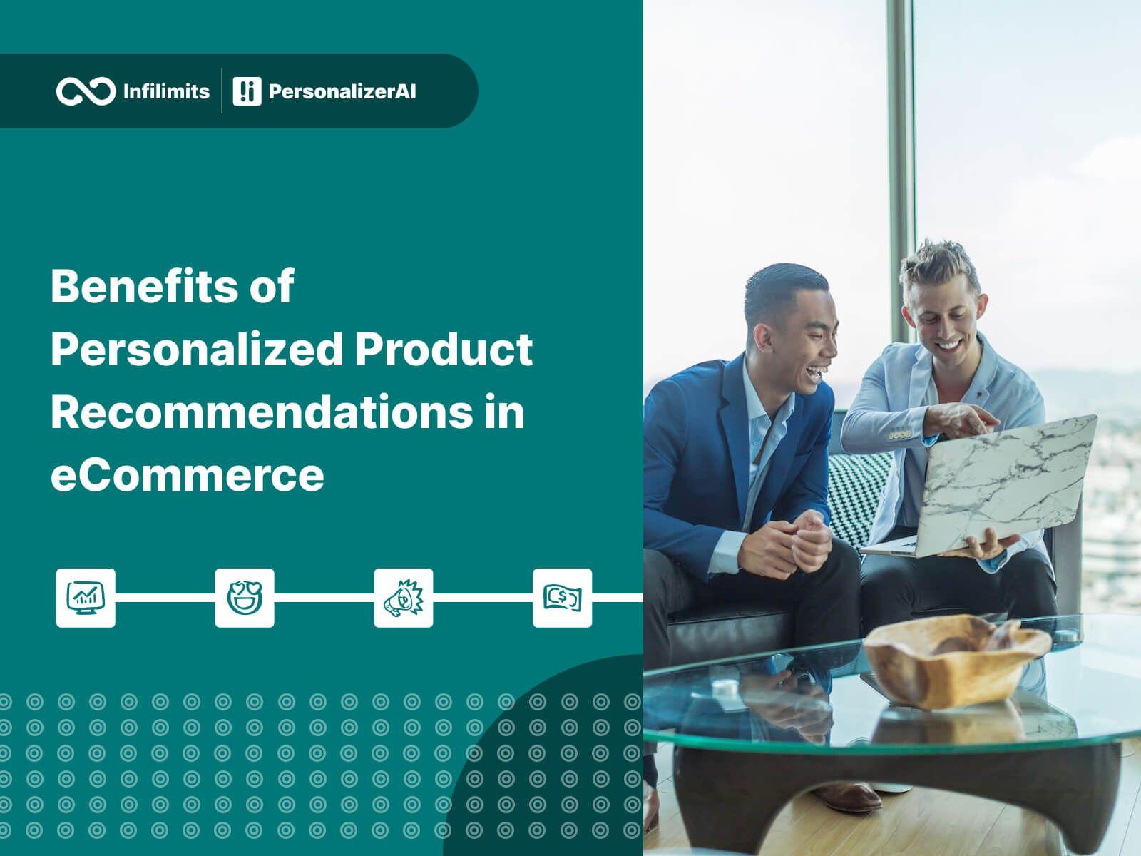 Benefits of Personalized Product Recommendations in eCommerce